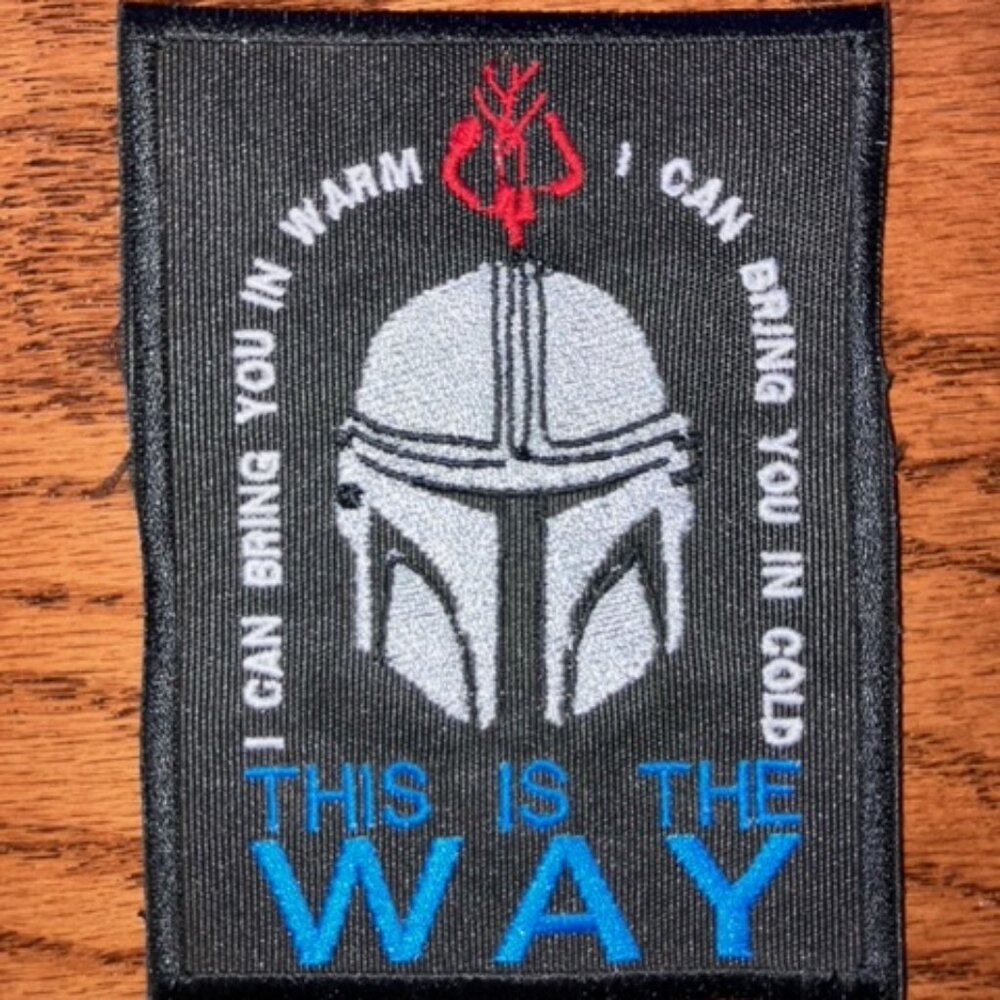 Mandalorian "THIS IS THE WAY" I can bring you in warm or I can bring you in cold